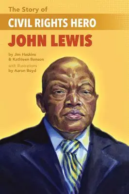 L'histoire du héros des droits civiques John Lewis L'histoire du héros des droits civiques John Lewis - The Story of Civil Rights Hero John Lewis the Story of Civil Rights Hero John Lewis