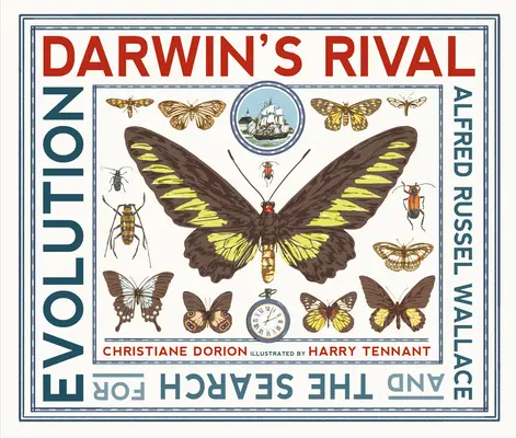 Le rival de Darwin : Alfred Russel Wallace et la recherche de l'évolution - Darwin's Rival: Alfred Russel Wallace and the Search for Evolution