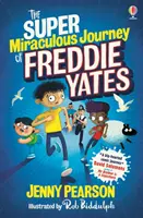 Le voyage super miraculeux de Freddie Yates - Super Miraculous Journey of Freddie Yates