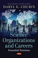 Organisations et carrières scientifiques - Tensions essentielles - Science Organizations and Careers - Essential Tensions