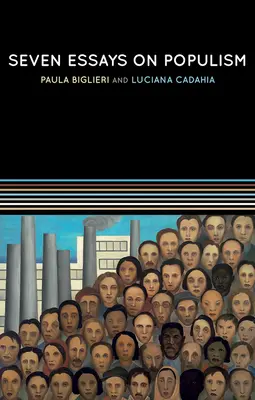 Sept essais sur le populisme : Pour une perspective théorique renouvelée - Seven Essays on Populism: For a Renewed Theoretical Perspective