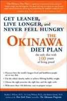 Le régime Okinawa : Maigrir, vivre plus longtemps et ne jamais avoir faim - The Okinawa Diet Plan: Get Leaner, Live Longer, and Never Feel Hungry