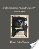 Mathématiques pour la chimie physique : Ouvrir les portes - Mathematics for Physical Chemistry: Opening Doors