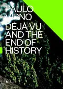 Le déjà-vu et la fin de l'histoire - Deja Vu and the End of History