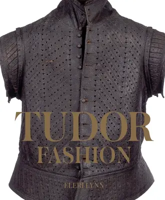La mode des Tudor - Tudor Fashion