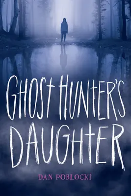 La fille du chasseur de fantômes - Ghost Hunter's Daughter