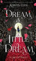 Rêver un peu : La trilogie de l'argent - Dream a Little Dream: The Silver Trilogy