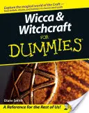 La Wicca et la sorcellerie pour les nuls - Wicca and Witchcraft for Dummies
