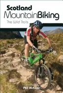 Écosse VTT - Les pistes sauvages - Scotland Mountain Biking - The Wild Trails