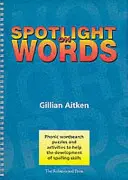 Spotlight on Words Book 1 - Phonic Wordsearch Puzzles and Activities to Help the Development of Spelling Skills (en anglais) - Spotlight on Words Book 1 - Phonic Wordsearch Puzzles and Activities to Help the Development of Spelling Skills