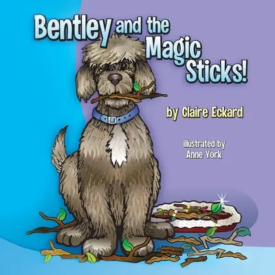 Bentley et les bâtons magiques - Bentley and the Magic Sticks