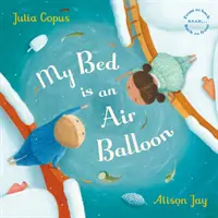 Mon lit est un ballon d'air - My Bed is an Air Balloon