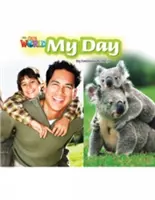 Nos lecteurs du monde : Ma journée - Anglais britannique - Our World Readers: My Day - British English