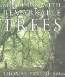 Rencontres avec des arbres remarquables - Meetings With Remarkable Trees