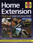 Manuel d'extension de maison (3e édition) - Le guide étape par étape de la planification, de la construction et de la gestion d'un projet - Home Extension Manual (3rd edition) - The step-by-step guide to planning, building and managing a project