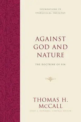 Contre Dieu et la nature : La doctrine du péché - Against God and Nature: The Doctrine of Sin