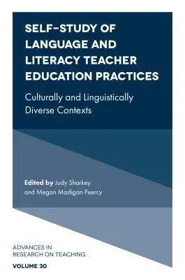 Auto-étude des pratiques de formation des enseignants en matière de langue et d'alphabétisation : Contextes culturellement et linguistiquement diversifiés - Self-Study of Language and Literacy Teacher Education Practices: Culturally and Linguistically Diverse Contexts