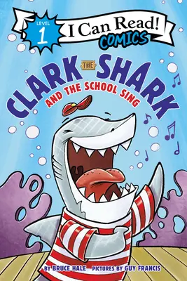 Clark le requin et le chant de l'école - Clark the Shark and the School Sing