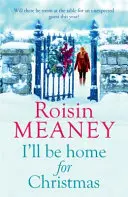 I'll Be Home for Christmas - 'Cette histoire magique de nouveaux départs réchauffera le cœur' (Roone Book 3) - I'll Be Home for Christmas - 'This magical story of new beginnings will warm the heart' (Roone Book 3)