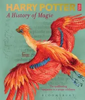 Harry Potter - Une histoire de la magie - Le livre de l'exposition - Harry Potter - A History of Magic - The Book of the Exhibition