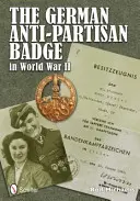 Insigne allemand anti-partisan de la Seconde Guerre mondiale - German Anti-Partisan Badge in World War II