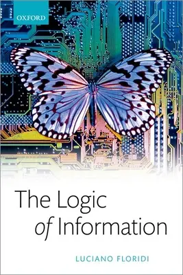 La logique de l'information : Une théorie de la philosophie en tant que design conceptuel - The Logic of Information: A Theory of Philosophy as Conceptual Design