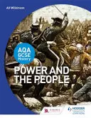 Aqa GCSE History : Le pouvoir et le peuple - Aqa GCSE History: Power and the People