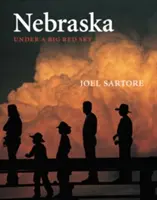 Nebraska : Sous un grand ciel rouge - Nebraska: Under a Big Red Sky