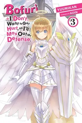 Bofuri : Je ne veux pas être blessé, alors je vais maximiser ma défense, Vol. 3 (Light Novel) - Bofuri: I Don't Want to Get Hurt, So I'll Max Out My Defense., Vol. 3 (Light Novel)