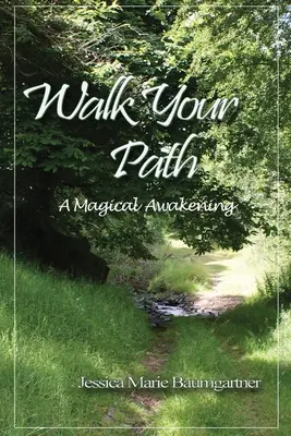 Walk Your Path : Un éveil magique - Walk Your Path: A Magical Awakening