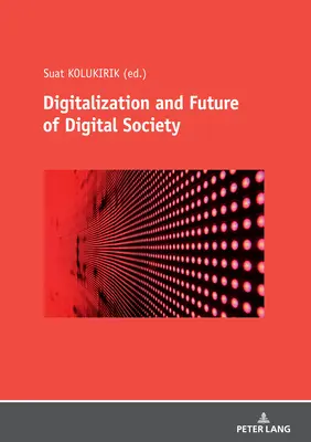 Numérisation et avenir de la société numérique - Digitalization and Future of Digital Society