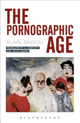 L'ère pornographique - The Pornographic Age