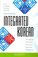 Coréen intégré : Débutant 1, deuxième édition - Integrated Korean: Beginning 1, Second Edition