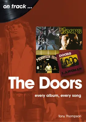 The Doors : Chaque album, chaque chanson - The Doors: Every Album, Every Song