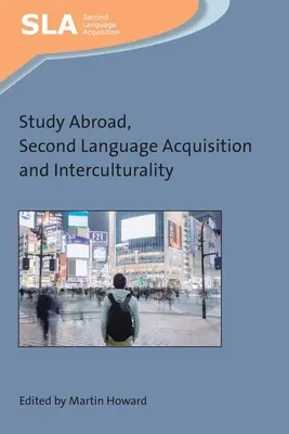 Études à l'étranger, acquisition d'une seconde langue et interculturalité - Study Abroad, Second Language Acquisition and Interculturality