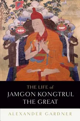 La vie de Jamgon Kongtrul le Grand - The Life of Jamgon Kongtrul the Great