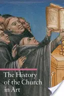 L'histoire de l'Église dans l'art - The History of the Church in Art