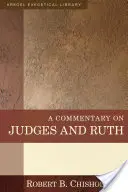 Un commentaire sur les Juges et Ruth - A Commentary on Judges and Ruth
