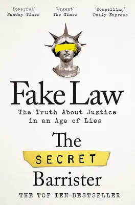 Fake Law : La vérité sur la justice à l'ère du mensonge - Fake Law: The Truth about Justice in an Age of Lies