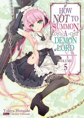 Comment ne pas invoquer un seigneur démon : Volume 5 - How Not to Summon a Demon Lord: Volume 5