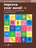 Améliorez votre audition ! Grade 5 : A Workbook for Examinations, Book & CD - Improve Your Aural! Grade 5: A Workbook for Examinations, Book & CD