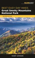 Best Easy Day Hikes Great Smoky Mountains National Park, 2e édition - Best Easy Day Hikes Great Smoky Mountains National Park, 2nd Edition