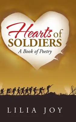 Cœurs de soldats : Un livre de poésie - Hearts of Soldiers: A Book of Poetry