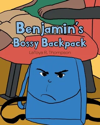 Le sac à dos Bossy de Benjamin - Benjamin's Bossy Backpack