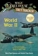 La Seconde Guerre mondiale : Un livre d'accompagnement de la Maison de l'arbre magique Super Edition #1 : Le monde en guerre, 1944 - World War II: A Nonfiction Companion to Magic Tree House Super Edition #1: World at War, 1944