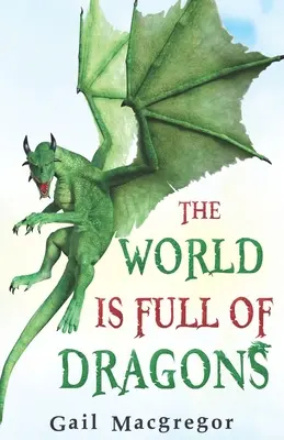 Le monde est plein de dragons - The World is Full of Dragons