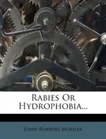 La rage ou l'hydrophobie... - Rabies or Hydrophobia...