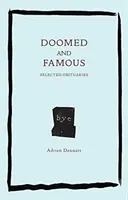 Doomed and Famous : Selected Obituaries (en anglais) - Doomed and Famous: Selected Obituaries