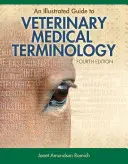 Guide illustré de la terminologie médicale vétérinaire - An Illustrated Guide to Veterinary Medical Terminology