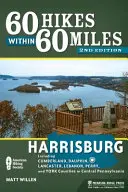 60 Hikes Within 60 Miles : Harrisburg : y compris les comtés de Cumberland, Dauphin, Lancaster, Liban, Perry et York dans le centre de la Pennsylvanie. - 60 Hikes Within 60 Miles: Harrisburg: Including Cumberland, Dauphin, Lancaster, Lebanon, Perry, and York Counties in Central Pennsylvania